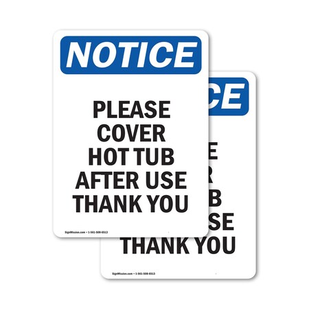 Signmission Please Cover Hot Tub After Use Thank You, 7 in W x Rectangle, Vinyl Decal OS-2PACK-NS-D-710-V-17359
